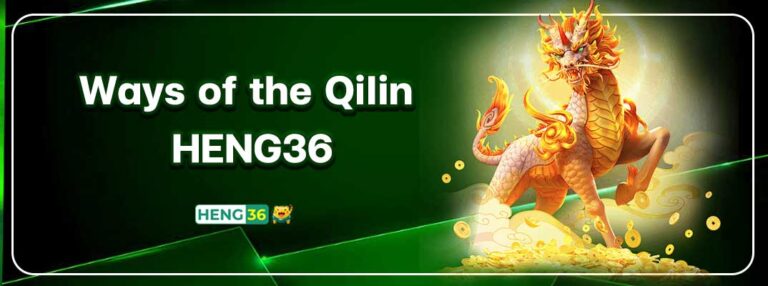 HENG36-สล็อตกิเลน